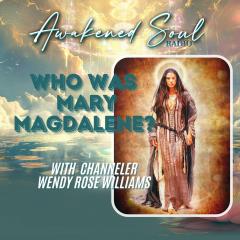 channeling, Mary Magdalene, Jesus Christ, Yeshua