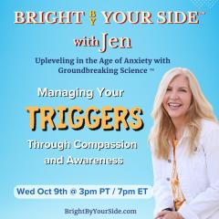 Managing Triggers_Bright By Your Side with Jen
