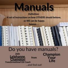 Champion Your Life with Leighanne Champion: Manuals