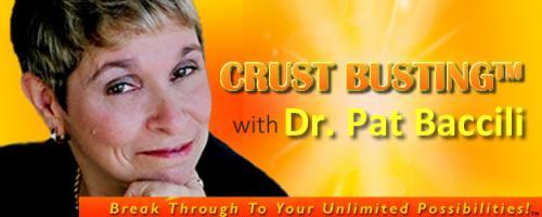 Crustbusting&trade; Your Way to An Awesome Life with Dr .Pat Baccili: Carb-Busting Your Way To An Awesome Diet!
