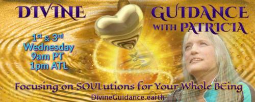 Divine Guidance with Patricia: Focusing on SOULutions for Your Whole BEing: Encore: Have YOU ever felt like You were Between Two WORLDS? with Guest Host Patricia McNair and Guest Brian J. Francis!

