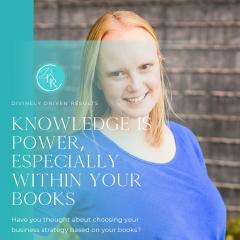 Divinely Driven Results with Elise Smith: Divine Business Strategies for Real Results: Knowledge is power, especially within your books