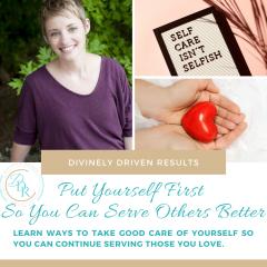 Divinely Driven Results with Elise Smith: Divine Business Strategies for Real Results: Put Yourself First So You Can Serve Others Better