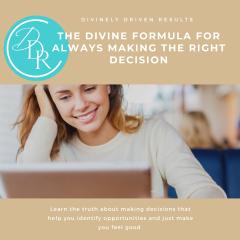 Divinely Driven Results with Elise Smith: Divine Business Strategies for Real Results: The Divine Formula For Always Making The Right Decision