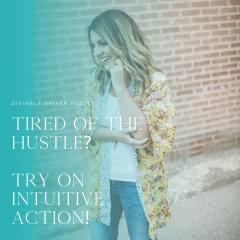 Divinely Driven Results with Elise Smith: Divine Business Strategies for Real Results: Tired of the Hustle? Try on Intuitive Action!