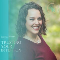 Divinely Driven Results with Elise Smith: Divine Business Strategies for Real Results: Trusting Your Intuition