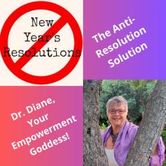 Find Your Fabulous with Dr. Diane: It's Time to Ignite Your Full Power: The Anti-Resolution Solution