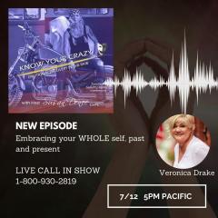 Know Your Crazy with Susan Denee: Emotional Recovery in the Raw: Embracing Your WHOLE Self, Past and Present