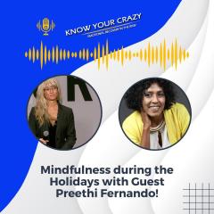 Know Your Crazy with Susan Denee: Emotional Recovery in the Raw: Mindfulness during the Holidays