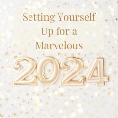Living Marvelously with Laurie Jonas: Unleashing the Marvelous Potential in Every Woman!: Setting Yourself Up for A Marvelous 2024