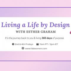 Living a Life by Design with Esther Graham: It's the Journey Back to You and Living 365 Days of Purpose: The Importance of Self Care with Aisha Ferrell 