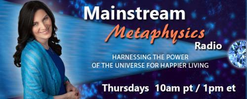 Mainstream Metaphysics Radio - Harnessing the Power of the Universe For Happier Living: Guest Jennifer Gehl, Author of Science of Planetary Signatures in Medicine, plus On-Air Readings!

