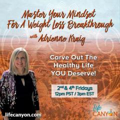 Master Your Mindset For A Weight Loss Breakthrough with Adrienne Kraig: Carve Out The Healthy Life You Deserve!: Stress Messes With Metabolism