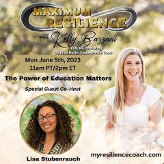Maximum Resilience with Kelly Bazzani: The Power of Education Matters