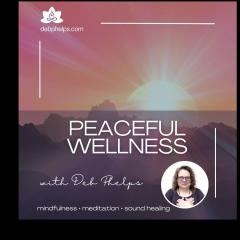Peaceful Wellness with Deb: Winter's Whisper Sound Healing Rest&trade;