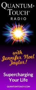 Quantum-Touch® Radio with Jennifer Noel Taylor: Supercharging Your Life!