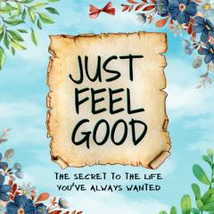 Just Feel Good