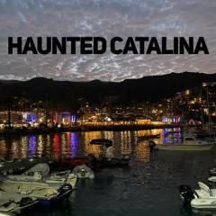 Haunted Catalina
