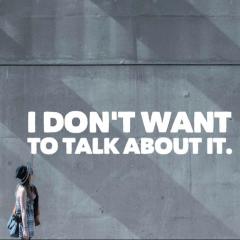 I Don't Want to Talk About It
