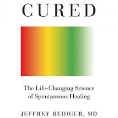 CURED - life changing science of spontaneous healing by author jeffrey rediger on the christine upchurch show
