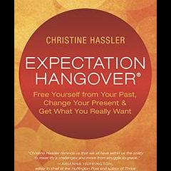 The Christine Upchurch Show: The Vibration of Change&trade;: Expectation Hangover: Overcoming Disappointment in Work, Love, and Life with guest Christine Hassler