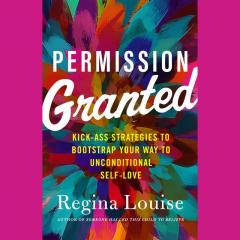 Permission Granted with Author Regina Louise