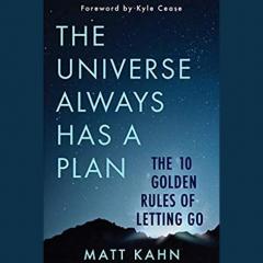 the universe always has a plan - author matt kahn guest on the christine upchurch show