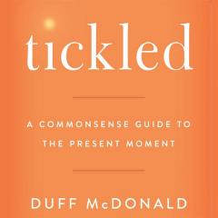 tickled - commonsense guide to the present moment on the christine upchurch show