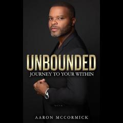 unbounded journey to your within by aaron mccormick - the christine upchurch show on transformation talk radio