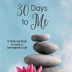 The Coach Peggy Show - All Things Wellness&trade; with Peggy Willms: 30 Days to Me ~ Recognize the Serendipity of Life