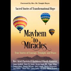 The Coach Peggy Show - All Things Wellness&trade; with Peggy Willms: Mayhem to Miracles (Part 2 of 4): Guests: Eileen Bild, Mary Ellen Lucas, Mehdi Bouneb