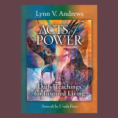 The Dr. Pat Show: Talk Radio to Thrive By!: Acts of Power: Daily Teachings For Inspired Living with Guest Lynn Andrews