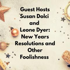The Dr. Pat Show: Talk Radio to Thrive By!: New Year's Resolutions and Other Foolishness with Guest Hosts Susan Dolci & Leone Dyer