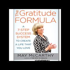 The Dr. Pat Show: Talk Radio to Thrive By!: The Gratitude Formula: A 7-Step Success System to Create a Life That You Love with author May McCarthy!