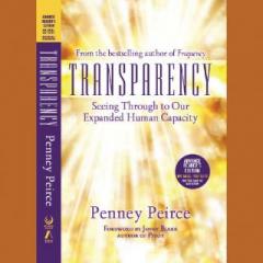 The Dr. Pat Show: Talk Radio to Thrive By!: Transparency: Seeing Through to Our Expanded Human Capacity with Author Penney Peirce