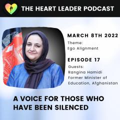 Rangina Hamidi Minister of Education of Afghanistan on The Heart Leader Podcast