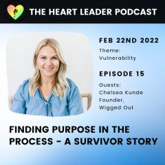 Chelsea Kunde Founder, Wigged Out on The Heart Leader Podcast