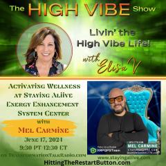 The High Vibe Show with Elisa V: Livin' the High Vibe Life!: Staying Aliive with Energy Enhancement System Healing