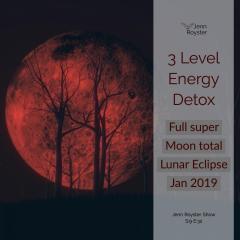 Jenn Royster Show - 3 Level Energy Detox: Full Super Moon Total Lunar Eclipse