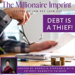 The Kornelia Stephanie Show: Debt is a Thief! with Dawnette Palmore
