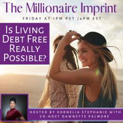 The Kornelia Stephanie Show: Is Living Debt Free Really Possible? with Dawnette Palmore