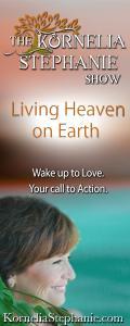 The Kornelia Stephanie Show: Living Heaven on Earth