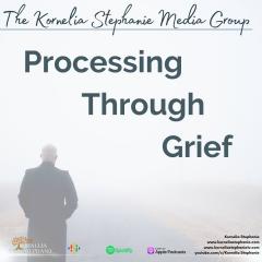 The Kornelia Stephanie Show: Making Grief Normal, Grieving is Healing. 10 Perspectives on Grief - A KS Media Group Podcast