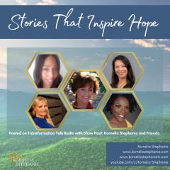 The Kornelia Stephanie Show: Stories That Inspire Hope with Kornelia Stephanie and Friends