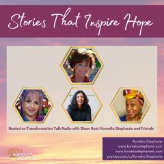 The Kornelia Stephanie Show: Stories That Inspire Hope with Kornelia Stephanie and Friends