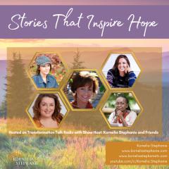 The Kornelia Stephanie Show: Stories That Inspire Hope with Kornelia Stephanie and Friends