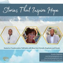 The Kornelia Stephanie Show: Stories That Inspire Hope with Kornelia Stephanie and Friends