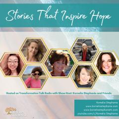 The Kornelia Stephanie Show: Stories That Inspire Hope with Kornelia Stephanie and Friends