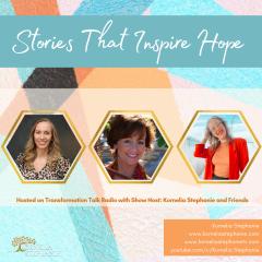 The Kornelia Stephanie Show: Stories That Inspire Hope with Kornelia Stephanie and Friends