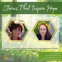 The Kornelia Stephanie Show: Stories That Inspire Hope with Kornelia Stephanie and Friends